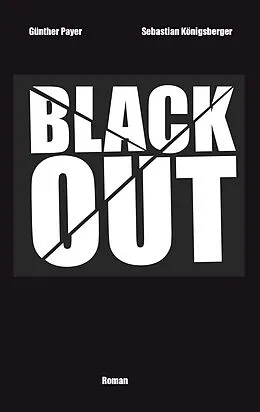 E-Book (epub) Blackout von Günther Payer, Sebastian Königsberger