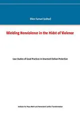 Kartonierter Einband Wielding Nonviolence in the Midst of Violence von 