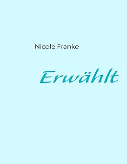 Kartonierter Einband Erwählt von Nicole Franke