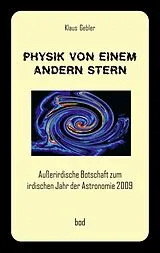 Kartonierter Einband Physik von einem andern Stern von Klaus Gebler