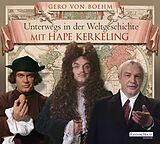 Audio CD (CD/SACD) Unterwegs in der Weltgeschichte mit Hape Kerkeling von Gero von Boehm