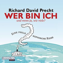 Audio Download Wer bin ich - und wenn ja wie viele? von Precht, Richard David