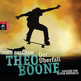 Audio Download Theo Boone: Der Überfall von Grisham, John