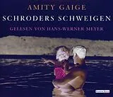 Audio CD (CD/SACD) Schroders Schweigen von Amity Gaige