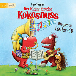 Audio Download Der kleine Drache Kokosnuss - Das große Lieder-Album von Siegner, Ingo