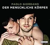 Audio CD (CD/SACD) Der menschliche Körper von Paolo Giordano