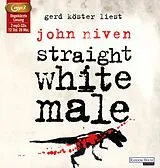 Audio CD (CD/SACD) Straight White Male von John Niven