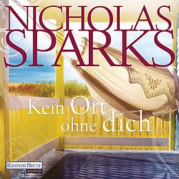 Audio Download Kein Ort ohne dich von Sparks, Nicholas