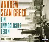 Audio CD (CD/SACD) Ein unmögliches Leben von Andrew Sean Greer