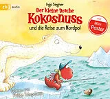 Audio CD (CD/SACD) Der kleine Drache Kokosnuss und die Reise zum Nordpol von Ingo Siegner
