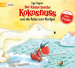 Audio CD (CD/SACD) Der kleine Drache Kokosnuss und die Reise zum Nordpol von Ingo Siegner