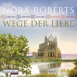 Audio Download Wege der Liebe von Roberts, Nora