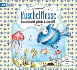 Audio CD (CD/SACD) Kuschelflosse - Das unheimlich geheime Zauber-Riff von Nina Müller