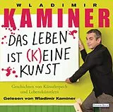 Audio CD (CD/SACD) Das Leben ist keine Kunst von Wladimir Kaminer