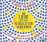 Audio CD (CD/SACD) Die Liebe ist ein schlechter Verlierer von Katie Marsh