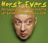 Horst Evers CD Der Kategorische ImperatiV Ist