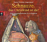 Audio CD (CD/SACD) Schnauze, das Christkind ist da! von Karen Christine Angermayer