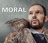 Timo Wopp CD Moral - Eine Laune Der Natur