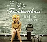 Audio CD (CD/SACD) Bis Hollywood is eh zu weit von Katie Freudenschuss