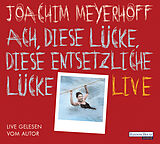 Audio CD (CD/SACD) (CD) Ach, diese Lücke, diese entsetzliche Lücke. Live von Joachim Meyerhoff