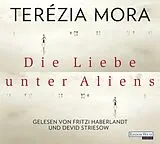 Audio CD (CD/SACD) Die Liebe unter Aliens von Terézia Mora