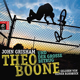 Audio Download Theo Boone und der große Betrug von Grisham, John