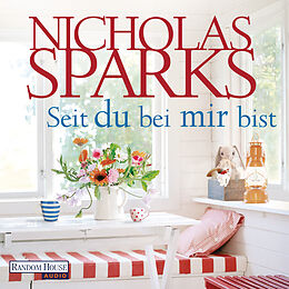 Audio Download Seit du bei mir bist von Sparks, Nicholas