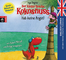 Audio CD (CD/SACD) Der kleine Drache Kokosnuss - Hab keine Angst! von Ingo Siegner