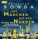 Audio CD (CD/SACD) Das Mädchen aus dem Norden von Katarzyna Bonda