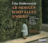 Audio CD (CD/SACD) Ab morgen wird alles anders von Elke Heidenreich