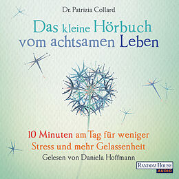 Audio Download Das kleine Hör-Buch vom achtsamen Leben von Collard, Patrizia