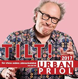 Audio CD (CD/SACD) Tilt! Der Jahresrückblick 2017 von Urban Priol