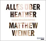 Audio CD (CD/SACD) Alles über Heather von Matthew Weiner