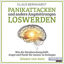 Audio Download Panikattacken und andere Angststörungen loswerden von Bernhardt, Klaus