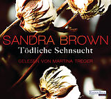 Audio CD (CD/SACD) Tödliche Sehnsucht von Sandra Brown