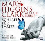 Audio CD (CD/SACD) Schlafe für immer von Mary Higgins Clark, Alafair Burke