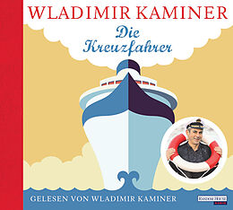 Audio CD (CD/SACD) Die Kreuzfahrer von Wladimir Kaminer