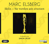 Audio CD (CD/SACD) HELIX - Sie werden uns ersetzen von Marc Elsberg