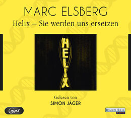 Audio CD (CD/SACD) HELIX - Sie werden uns ersetzen von Marc Elsberg