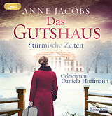 Audio CD (CD/SACD) Das Gutshaus - Stürmische Zeiten von Anne Jacobs
