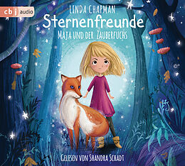 Audio CD (CD/SACD) Sternenfreunde - Maja und der Zauberfuchs von Linda Chapman