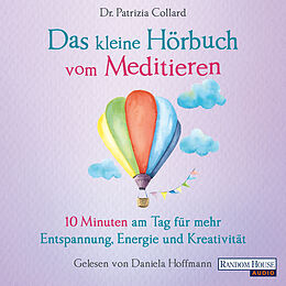 Audio Download Das kleine Hör-Buch vom Meditieren von Collard, Patrizia