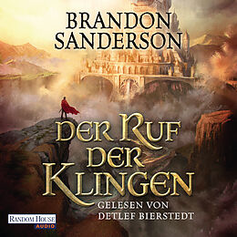 Audio Download Der Ruf der Klingen von Sanderson, Brandon