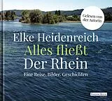 Audio CD (CD/SACD) Alles fließt: Der Rhein von Elke Heidenreich