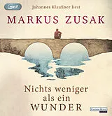 Audio CD (CD/SACD) Nichts weniger als ein Wunder von Markus Zusak