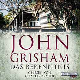 Audio Download Das Bekenntnis von Grisham, John