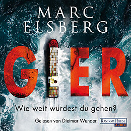 Audio Download GIER - Wie weit würdest du gehen? von Elsberg, Marc