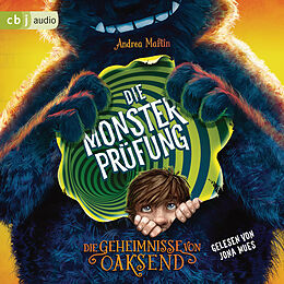 Audio Download Die Geheimnisse von Oaksend - Die Monsterprüfung von Martin, Andrea