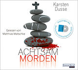 Audio CD (CD/SACD) Achtsam morden von Karsten Dusse
