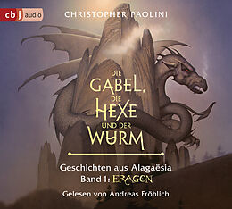 Audio CD (CD/SACD) (CD) Die Gabel, die Hexe und der Wurm. Geschichten aus Alagaësia. Band 1: Eragon von Christopher Paolini